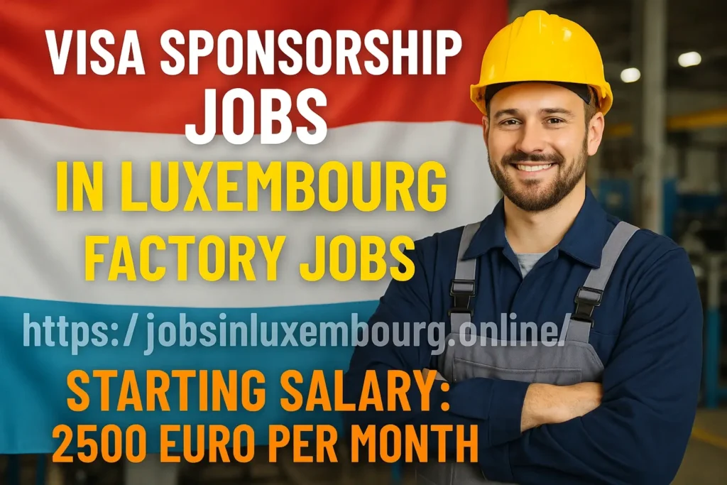 Factory jobs in Luxembourg 2025